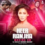 Shilpi Sharma Instagram - Heer Ranjha X Moving On (Mashup) - @djshilpisharma Heer Download: www.allindiandjsclub.in/hrsh #heerranjha #djshilpisharma #mashup #aidc