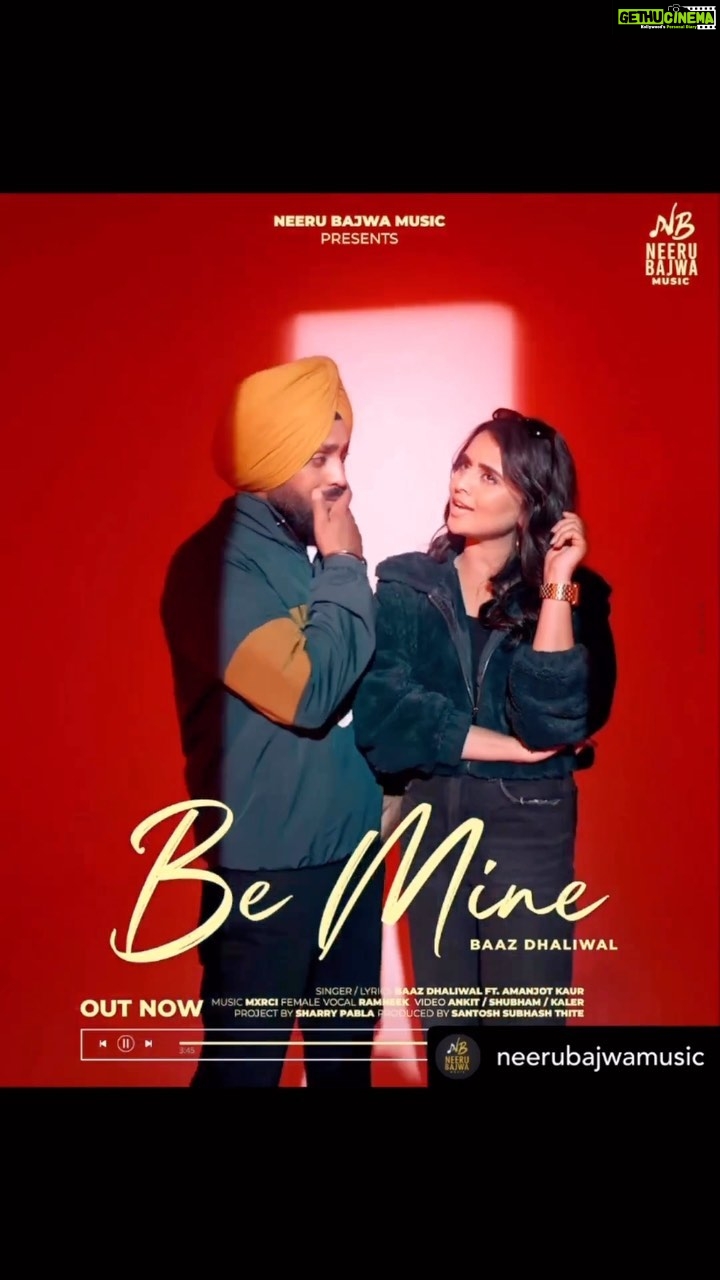 Neeru Bajwa Instagram - Be Mine ❤️ out now ! SINGER / LYRICS/ COMPOSER - @baazdhaliwalofficial FEMALE VOCALIST @ramneek.simrita FEATURING - @jot_ammu MUSIC - @mxrcibeats VIDEO - @ankitsharmacheema @dop_shubham @manjinder_kaler Editor -@gopal.nagpal_ PROJECT BY- @sharrypabla PRODUCED BY - @thite_santosh