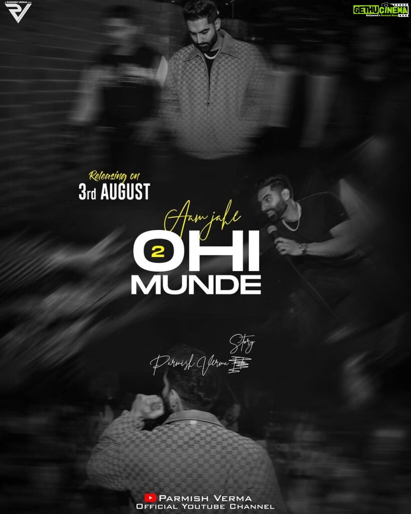 Parmish Verma Instagram - I’m Sharing All 3 Posters, You Pick Your Favourite for Me. Date Hai #3August #OhiMunde (Aam Jehe Munde-2) Tag your friends, that you wanna Share this Song With, Day 1 Wale Yaar “Ohi Munde”