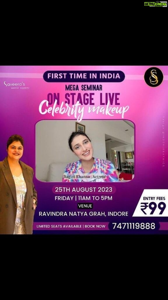 Ragini Khanna Instagram - Saveerasmakeupacademy presents you Mega seminar with celebrity Ragini khanna (Sasural genda phool frame) On stage Live Makeup Look Micrroblading practical session . Fees 99 only . Govt. Certified certificate included . Limited seats... Book your seat now.. DM for more details WhatsApp on 7471119888 #raginikhanna #saveerasmakeupacademy #makeupartist #seminar #indore #microblading