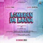 Sara Gurpal Instagram - Here’s First Official Poster “Lambran Da Laana” ❤️✌️ Share & Spread with all 😍🔥 @babbalrai9 @saragurpals @taj.director @the_yasirhussain @anitadevgan101 @sohisardar @nirmalrishiofficial @sukhwinder.chahal1 @gurpreetkaur.bhangu.5 @malkeetrauni @harbysangha @imanindergill01 @sangeeta.gupta.official @sanjeevattriofficial @randeepbhangu51 @tata_benipal_ @rguruofficial @director_varunmehra @the_fateh @happy_kaushal22 @cinematographer_k.sunil @vishalsainiofficial77 @dhillon.narinder 📸 @darkframepicture @sukh_dark_frame @supreetcheema @hfentertainmentofficial @raman.lohat.designs @gautamsinghal_ @talwindersaggu1313 @kuljeet_singh_padam @ktmedia_