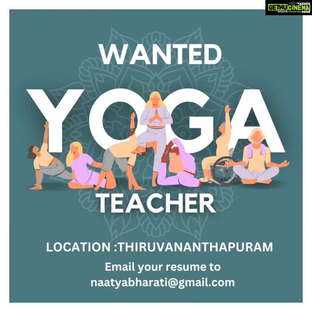Saranya Mohan Instagram - Requirement for My school in Thiruvananthapuram. Experienced and Qualified Yoga teacher, preferably from Trivandrum required. Send in your CV/ resume to naatyabharati@gmail.com TIA Trivandrum, India