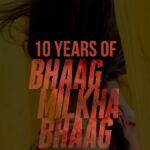 Sonam Kapoor Instagram - #10YearsOfBhaagMilkhaBhaag