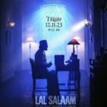 A. R. Rahman Instagram – #LaalSalaam teaser releasing on 12th Nov 10:45 am #StayTuned 

🌟 @rajinikanth
🎬 @aishwaryarajini
💫 @thevishnuvishal & @vikranth_santhosh
🎥 vishnu_rangasamy_dop
⚒️ @ramuthangaraj
✂️🎞️ @bpravinbaaskar
👕 @njsatz
🎙️ @riazkahmed.pro @v4umedia_
🎨🖼️ @kabilanchelliah
🤝 #GKMTamilKumaran
🪙 @lycaproductions #Subaskaran

#LalSalaam 🫡