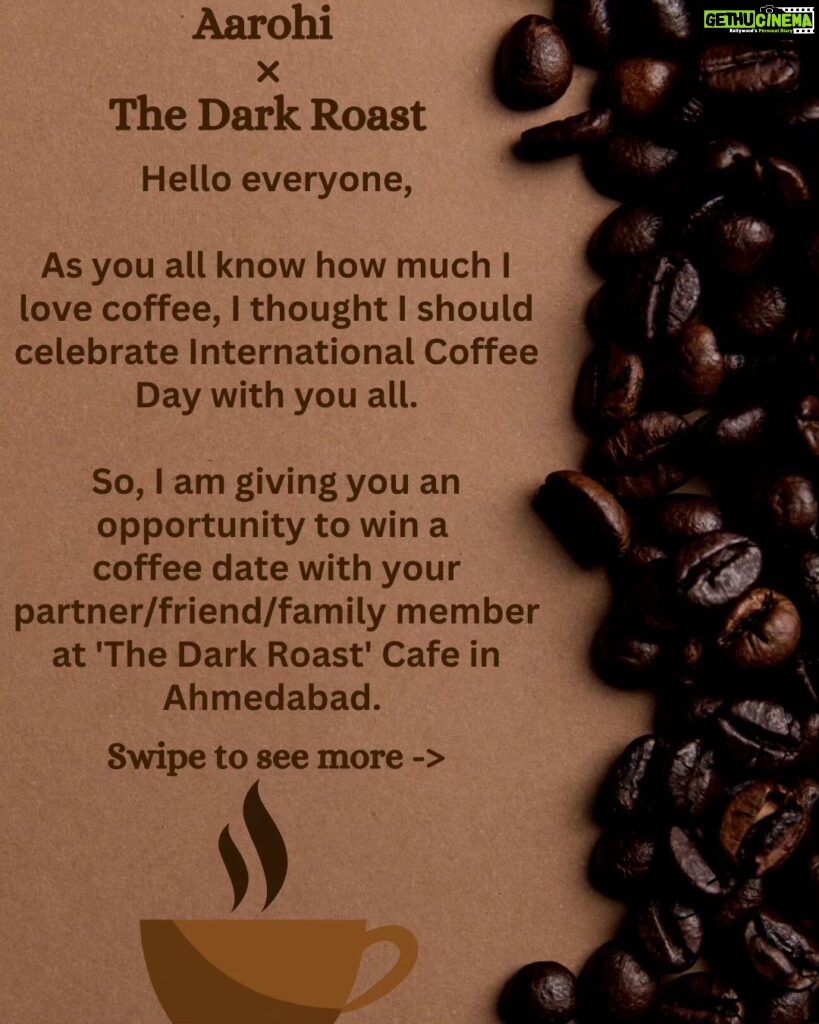 Aarohi Patel Instagram - On this International Coffee Day, here's a little something for everyone who loves coffee as much as I do 🤎 I'll be treating 5 lucky winners (along with any one partner that they bring along) with coffees and croissants at my most favourite cafe @thedarkroast 🤍 Read the post carefully and get posting ☕ Love you all 🫶🏻 Ahmedabad