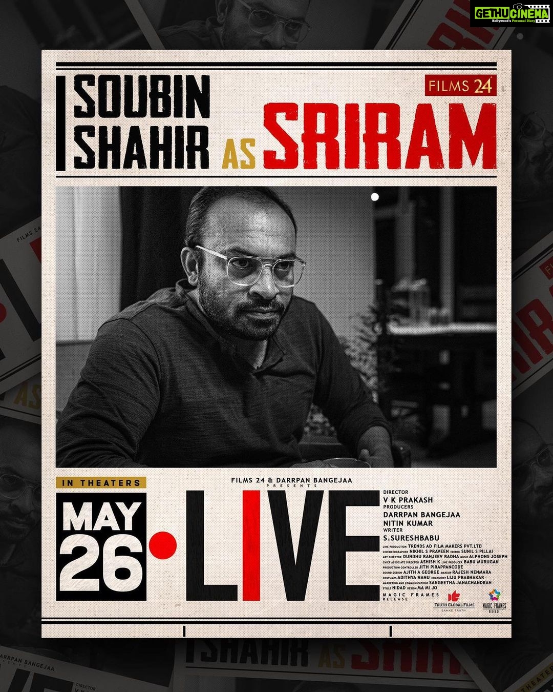Krishna Praba Instagram - Get ready to witness the power of truth on the big screen. #LIVE is coming to theaters on May 26! Directed by V K Prakash and written by S Sureshbabu, this is that one film you don't want to miss. 🫵🏻 @livemovieofficial @soubinshahir @mamtamohan @shinetomchacko_official @priya.p.varrier @vkprakash61 @darrpanbangejaa24 @nitink283 @music24records @magicframes2011 @iamlistinstephen @actor_mukundan @iakksita23 @reshmi_soman11 @krishnapraba_momentzz @trendsadfilmmakers @nikhilspraveen @alphonsofficial @ash_krisz @rajeshnenmmara @radhagomaty @liju_prabhakar @nidad_k_n @manu_michael_joseph @sangeetha_janachandran @storiessocialofficial #LiveMovie #SoubinShahir #MamtaMohandas #ShineTomChacko #PriyaVarrier #VKP #VKPrakash #kuzhurwilson #Films24 #DarrpanBangejaa #NitinKumar #MagicFrames #listinstephen