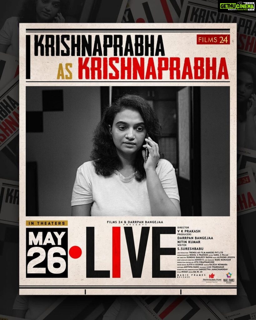 Krishna Praba Instagram - Get ready to witness the power of truth on the big screen. #LIVE is coming to theaters on May 26! Directed by V K Prakash and written by S Sureshbabu, this is that one film you don't want to miss. 🫵🏻 @livemovieofficial @soubinshahir @mamtamohan @shinetomchacko_official @priya.p.varrier @vkprakash61 @darrpanbangejaa24 @nitink283 @music24records @magicframes2011 @iamlistinstephen @actor_mukundan @iakksita23 @reshmi_soman11 @krishnapraba_momentzz @trendsadfilmmakers @nikhilspraveen @alphonsofficial @ash_krisz @rajeshnenmmara @radhagomaty @liju_prabhakar @nidad_k_n @manu_michael_joseph @sangeetha_janachandran @storiessocialofficial #LiveMovie #SoubinShahir #MamtaMohandas #ShineTomChacko #PriyaVarrier #VKP #VKPrakash #kuzhurwilson #Films24 #DarrpanBangejaa #NitinKumar #MagicFrames #listinstephen