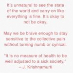 Lisa Ray Instagram - Reposting this from @anastacia_wellbeing Brothers and Sisters; I used to be a very reactive person. I was self-righteous and quick to judge. I was fiery and political. The years have tempered my responses and understanding of the power dynamics that control the world. But one thing has not changed : I don’t believe in institutions and organised political bodies. I believe in humanity. In universal human values of compassion, empathy and connection. Individuals are so much better than the forces that impose their will over us. Collectively, we can envision the world we want for our children. Collectively we can work for peace and pray for healing. I think grassroots movements are the only democratic path to change. That and recognising that war is very profitable, and that’s why many nations and big business will not be on the side of peaceful reconciliation. I am shaken. I am sad. May a day come when humanity prevails. When we live as one family and ignore our differences of faith and skin colour. When we see ourselves in the other. It is- to me - a worthwhile goal to strive for. The Krishnamurti quote is one I live by. I love it so much, I used it as the epigraph to my book. The World