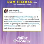 Naveen Instagram - Wow. The #RRR moment . Thank you Ram charan garu @alwaysramcharan for this wonderful review of our film. What a huge boost to our team going into this Ganesh Chaturthi festival weekend. Enjoy #MissShettyMrPolishetty in theatres guys.