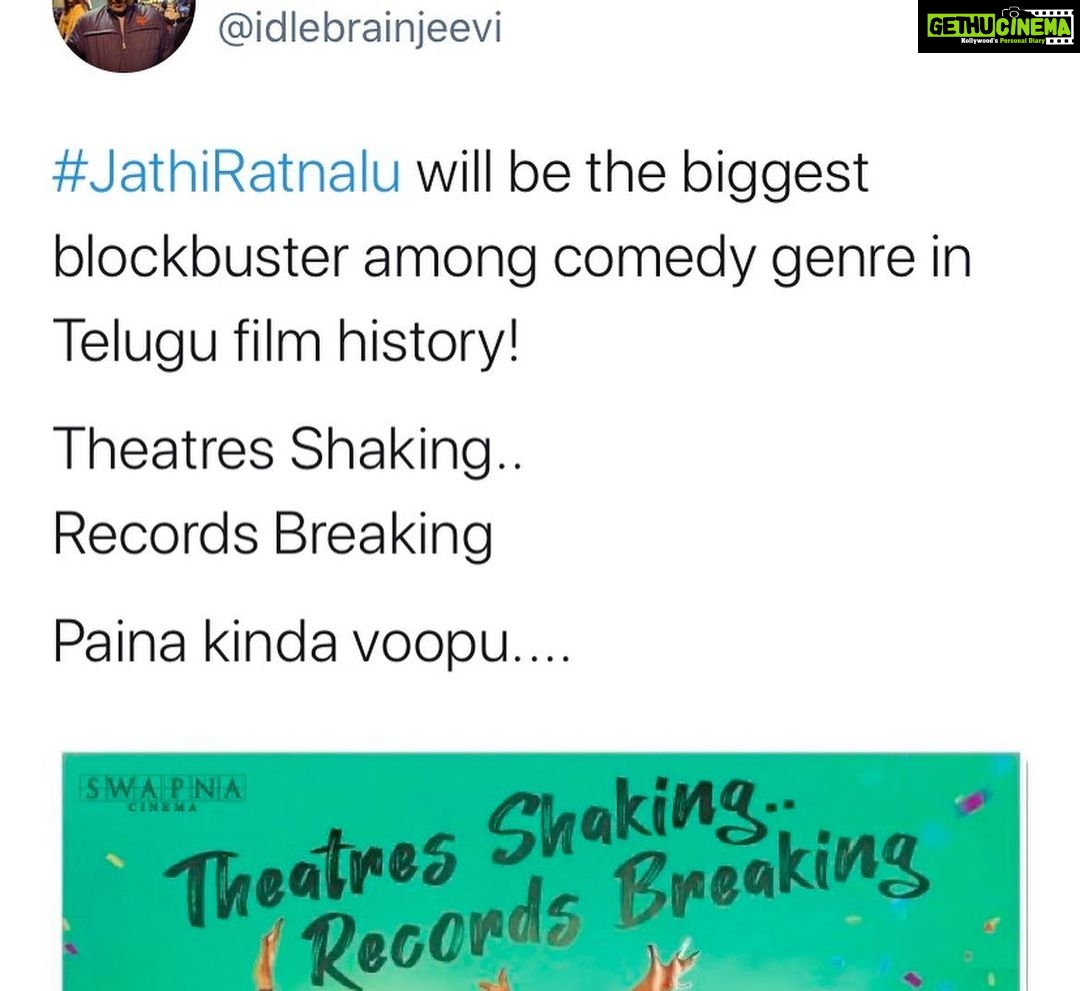 Naveen - 140.5K Likes - Talk is shaking . Records are breaking . You guys are simply incredible #JathiRatnalu is on fire at the box office. All I can say is thank you . Thank you so much. So happy to see you guys laugh in these times . So happy to see housefuls in theatres after a long time . Golden days of cinema are here again 🔥🔥