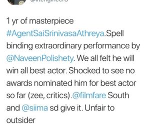 Naveen Instagram - 1 year since Agent Sai Srinivasa Athreya released. Wow. The power of audience. My job is to work hard on my craft. If awards are given great. But there is no greater award than this kind of love and support from u guys. Together we will do great things. The real stars my director @rsjswaroop ,our rock star producer @rahulyadavnakka if you liked the score by @mark_k_robin, the awesome camera work by @sunnykurapati , the awesome @shrutiisharmaa as Sneha , our editor Amit & entire team. It’s become the Most rated Telugu film on Prime. It’s at No 7 in Imdb top 50 Telugu films of all time. If u haven’t seen Agent yet meeru naaku konchem takkuva call cheyandi ra. My next film Jaathi ratnalu ki Baddalu aipoye background music, special effects chala unnayi. Memu plan chestunamu Corona ni champesi vacheyandi brother. AlaTheatresLo #1YearForASSA #AgentSaiSrinivasaAthreya
