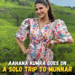 Aahana Kumra Instagram - #SoloFemaleTraveler Road Trip To Beautiful City Of Munnar in Kerala Munnar is also called the “Kashmir of South India”. From Munnar’s beautiful tea plantations to Kochi’s Athirappilly Water Falls which is the largest waterfall in Kerala, witness the lush greenery and serene backwaters in Munnar with Aahana Kumra. Here are the places she visits during her road trip: Lockhart Tea Factory, Devikulam Windermere Estate, Pothamedu Athirappilly Falls We hope you enjoyed following Aahana Kumra’s road trip in her comfortable Tata Punch. Let us know in the comments below what destination you would like her to explore next! Check out the full episode now to witness lush green beauty and adventure! #munnar #reel #kerala #teaplantations #waterfall #reelsinstagram Munnar Kerala