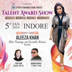 Aleeza Khan Instagram - COME AND JOIN US FOR THIS FUNFILLED  WONDERFUL EVENING !!

♥️♥️TALENT AWARD SHOW 2024 ♥️♥️

NAIL ART AND MAHENDI COMPETITION 

DATE : 5TH JAN 2024 

CITY : INDORE 

ORGANISED BY: JYOTI TRUST FOUNDATION.