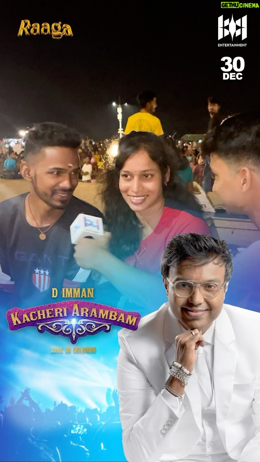 D. Imman Instagram - We’re thrilled to announce our partnership with Raaga for the extraordinary Imman Live in Concert happening this Saturday! 🤩⚡️ We hit the streets to giveaway free tickets and capture the buzz around the D Imman Concert 🥁🔥 Fans are ready for a sensational night – are you? 🌟 This Saturday, the 30th of December 📍 Venue - Sugathadasa Indoor Stadium 🕖 Time - 6PM Grab your tickets on BookMyShow! 🎤 #DImmanLiveinColombo #KacheriArambam