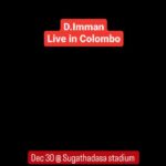 D. Imman Instagram - D.Imman Live in concert Colombo இந்த வருட இறுதிக்கொண்டாட்டம் வேற லெவல்ல இருக்கப்போகுது 🔥. For tickets+94773792238 #raaga2023 #DImman #colombo Colombo, Sri Lanka