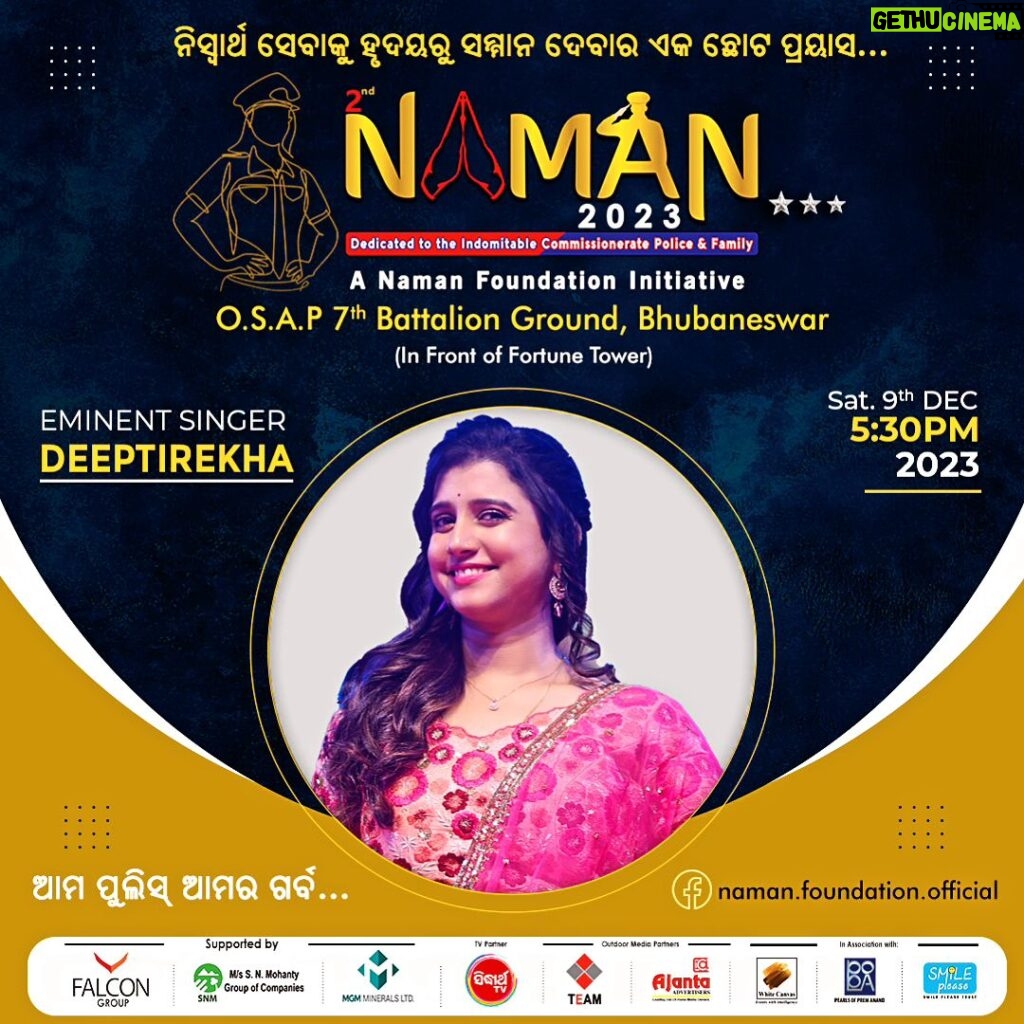 Dipti Rekha Padhi Instagram - On 9th December 5:30pm at OSAP 7th battalion ground (in front of Fortune tower) Bhubaneswar, We will give tribute to our brave police families in an evening with full of entertainment. I am coming! You also join to witness the Grand event Naman 2023 with the daring and caring Police Department! For passes DM your details to @smileplease_org 😊🙏 ପୋଲିସ୍ ବାହିନୀର ନିସ୍ଵାର୍ଥ ସେବାକୁ ହୃଦୟରୁ ସମ୍ମାନ ଦେବାର ଏକ ନିଆରା ଓ ମନୋରଞ୍ଜନ ଭରା କାର୍ଯ୍ୟକ୍ରମ “ନମନ"🙏 #Naman #Naman2023 #Odisha #namanfoundation #police #whitecanvas #popa @smileplease_org @dcpbbsr @cpbbsrctc @dcp_cuttack @odishapolicehqrs