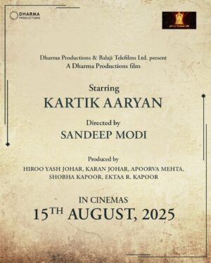 Ekta Kapoor Instagram - Happy birthday @kartikaaryan 
Finally getting to partner with d best. @karanjohar 
Lights, camera and…surprise!🎬
We are thrilled to announce a new story brewing that has found a home with Dharma Productions & Balaji Telefilms. Starring Kartik Aaryan and directed by Sandeep Modi, this yet to be titled film will be released on 15th August, 2025. Stay tuned!

Dharma Productions & Balaji Telefilms Ltd. present
A Dharma Productions film
Produced by Hiroo Yash Johar, Karan Johar, Apoorva Mehta, Shobha Kapoor, Ektaa R. Kapoor.

@karanjohar @apoorva1972 @shobha9168 @ektarkapoor @kartikaaryan @sandeipm
@dharmamovies @balajimotionpictures @vivek.koka