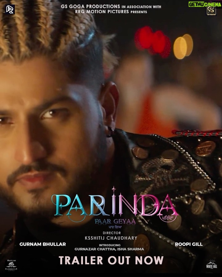 Isha Sharma Instagram - Parinda Paar Geyaa, a concept never seen before, hustle for success accompanied with emotions👉📽 and heartbreaks will be releasing worldwide on 24th November 2023 !! Trailer is now live ! Directed by @ksshitijchaudhary . Worldwide Distribution : @whitehillstudios Music on : @diamondstarworldwide Stay tuned ✌🎬🎥 @gurnambhullarofficial @roopigill_ Introducing : @gurnazar_chattha @isha_sharma7 Produced by : @gurpreet_singh_goga @mrravidhillon @jagdeep.rehal.311 #jaswindertoor @manmordsidhu @gunbir_whitehill Singers : @gurnambhullarofficial @gurnazar_chattha Screenplay & Dialogues : @thaparrness Dop : @lalit435 @sam_malhi Editor : @editor_krishna_rodge Music : @iamgauravdev , @kartikdevofficial , @mxrcibeats @iamrajatnagpal Associate Director : @gauravsran Lyrics : @gurnambhullarofficial @khara13official @gurnazar_chattha Chief Assistant Director : #sandeepmalhi Original Background score : #sunnyinder Poster Design : @thirstyfishstudio @whitehilltunes @whitehillstudios @whitehillbeats @whitehillmusic @whitehillclassics @whitehillentertainmentofficial @whitehilldhaakad . #parindapaargeyaa #roopigill #gurnambhullar #movies #whitehillstudios