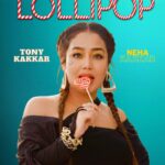 Neha Kakkar Instagram - #Lollipop video out on 15th Dec🍭 @nehakakkar @tonykakkar @pratikshamis @poeticrabbitmusic @adil_choreographer @prathhmesh @prathmesh.chaukekar @alokarbindthakur @amitkridey @ingrooves_india