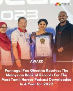 Punnagai Poo Gheetha Instagram - Congratulations to Punnagai Poo Gheetha for winning the prestigious Malaysia Book of Records for Most Tamil Horror Podcast Downloaded In A Year for 2022!!! 📍Full story on www.varnam.my Follow us on Telegram for more updates and breaking news: https://t.me/varnammalaysia