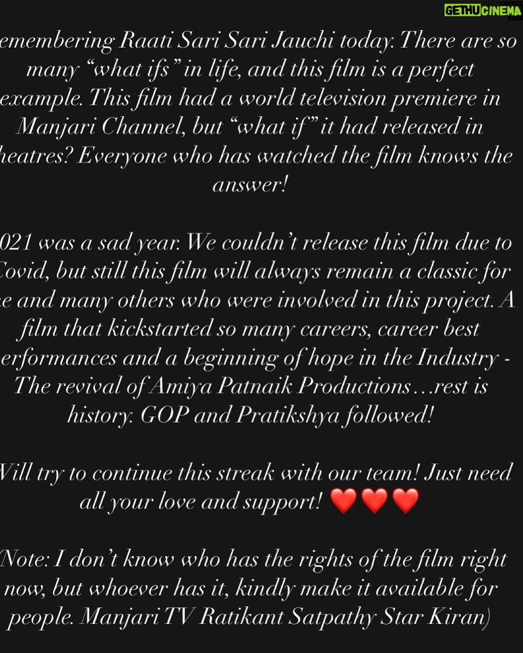 Riya Dey Instagram - Remembering Raati Sari Sari Jauchi today. There are so many “what ifs” in life, and this film is a perfect example. This film had a world television premiere in Manjari Channel, but “what if” it had released in theatres? Everyone who has watched the film knows the answer! 2021 was a sad year. We couldn’t release this film due to Covid, but still this film will always remain a classic for me and many others who were involved in this project. A film that kickstarted so many careers, career best performances and a beginning of hope in the Industry - The revival of Amiya Patnaik Productions…rest is history. GOP and Pratikshya followed! Will try to continue this streak with our team! Just need all your love and support! ❤️❤️❤️ (Note: I don’t know who has the rights of the film right now, but whoever has it, kindly make it available for people. @ratikantsatpathy @manjaritv @starkiranofficial Bhubaneswar, India
