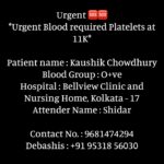 Swastika Mukherjee Instagram – Urgent 🆘🆘
*Urgent Blood required Platelets at 11K*

Patient name : Kaushik Chowdhury
Blood Group : O+ve
Hospital : Bellview Clinic and Nursing Home, Kolkata – 17
Attender Name : Shidar

Contact No. : 9681474294
Debashis : +91 95318 56030