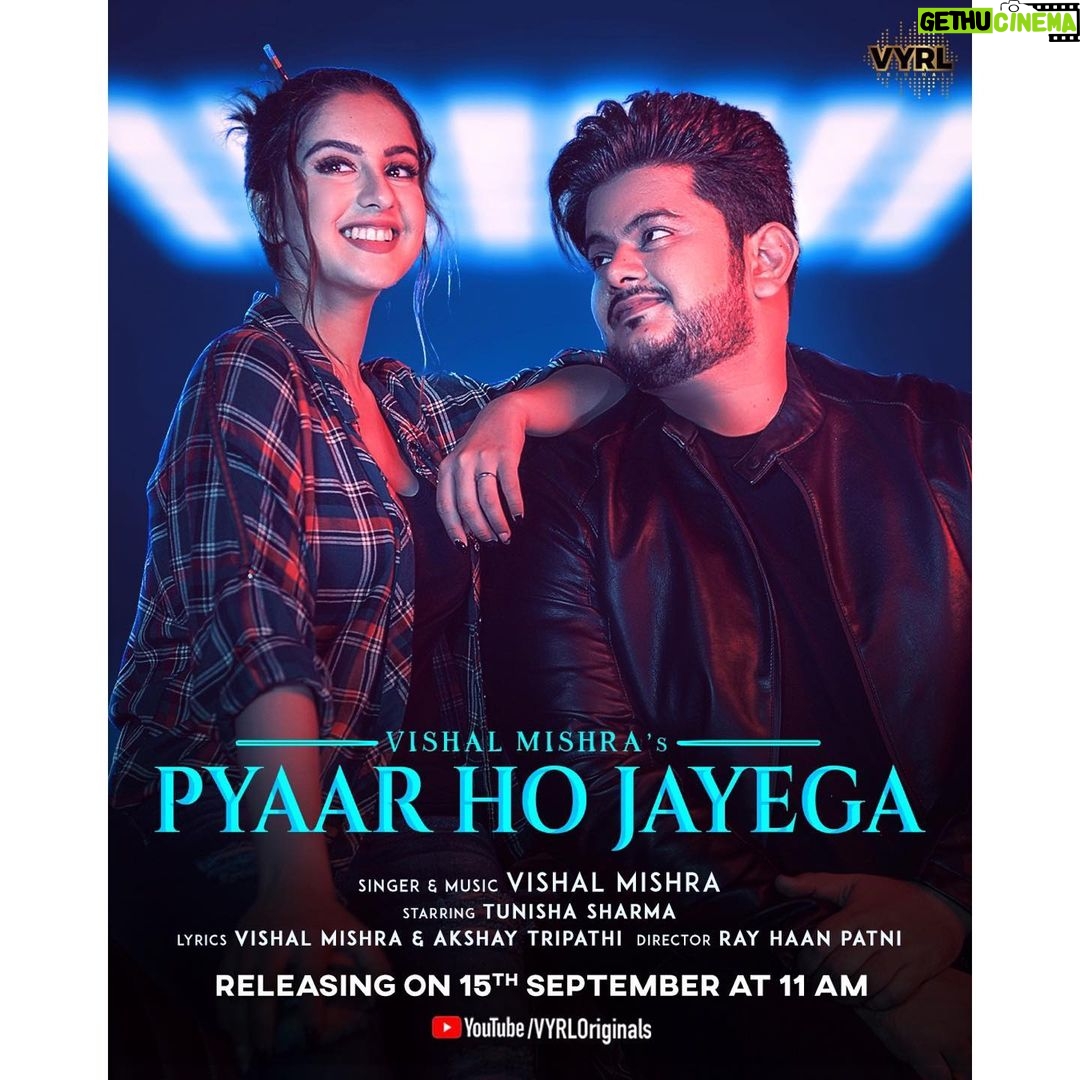 Tunisha Sharma Instagram - Iss gaane se aapko sach mein “Pyaar Ho Jayega”❤️ 15/09/2021 Mark the date!✨ @vishalmishraofficial