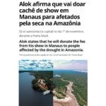 Alok Instagram - Sempre fui recebido com muito carinho pelo povo de Manaus e de todo o estado do Amazonas. Nesse momento de aflição, retribuo um pouco desse afeto. Saiba mais da ação e sobre como você também pode ajudar pelo @institutoalok I’ve always been so kindly welcomed by the people from Manaus and all the Amazonia state. During this period of affliction, I give back a bit of that affection. Check on @institutoalok to know more and how you can also help. G1 Headline translation: “Alok states that he will donate the fee from his show in Manaus to people affected by the drought in Amazonia. The DJ performs at the capital on the 1st of November for ‘Pump Black’.” Manaus, Amazonas - Brasil