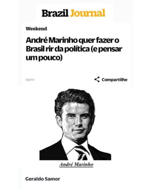 André Marinho Instagram - 🇧🇷🗞💬 Tô no @braziljournal ! Grande honra ter um pouco da minha história contada por essa publicação que tanto respeito e admiro. Minha visão e projetos apresentados por Geraldo Samor, referência no jornalismo político e econômico. Espero que vocês curtam a leitura. Bom domingão a todos! Seguimos juntos! 📈👊🏼