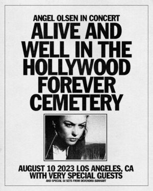 Angel Olsen Instagram - Hollywood Forever.  August 10. 

On Sale Now. 

Very Special Guests To Be Announced Soon. 

And a special DJ Set by Devendra Banhart to get us moving 

Meet us under the stars. (Old photo by @four_dogs_in_the_distance )