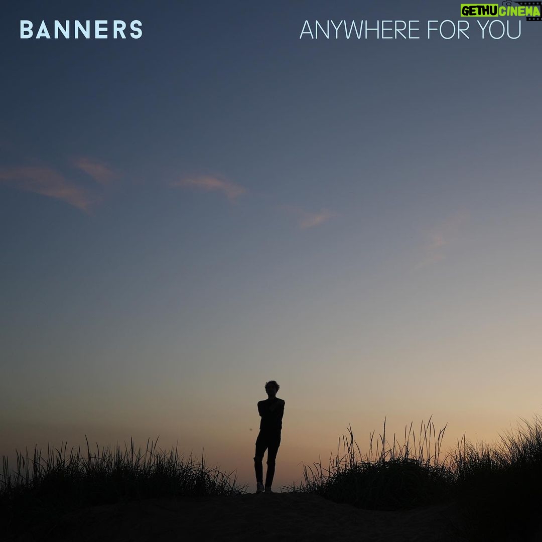 Banners - 1.6K Likes - “Anywhere For You” is out now!