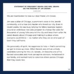 Barack Obama Instagram - Jim Crown was a pillar of Chicago who cared deeply about making our city a place where everybody can thrive. Michelle and I were also very lucky to call him a dear friend. We're heartbroken today, and we send our love to Paula and their wonderful family in this difficult time.