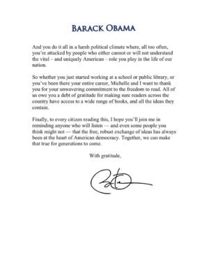 Barack Obama Instagram - Today, some of the books that shaped my life — and the lives of so many others — are being challenged by people who disagree with certain ideas or perspectives. And librarians are on the front lines, fighting every day to make the widest possible range of viewpoints, opinions, and ideas available to everyone.

Michelle and I want to thank these librarians for their unwavering commitment to the freedom to read. I hope you’ll read my letter to them, and join me in reminding anyone who will listen — and even some people you think might not — that the free, robust exchange of ideas has always been at the heart of American democracy. Together, we can make that true for generations to come.

To learn how you can support librarians and defend the right to read, join the Unite Against Book Bans campaign led by the @AmericanLibraryAssociation at uniteagainstbookbans.org.