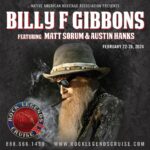 Billy Gibbons Instagram – Come rock the waves with us onboard Rock Legends Cruise XI cruising February 22 – 26, 2024 from Miami, FL to Puerto Plata, Dominican Republic.
 
All benefiting The Native American Heritage Association.
 
Book your cabins NOW before they are all gone at www.rocklegendscruise.com