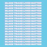 Chloë Grace Moretz Instagram – #BlackTransLivesMatter