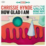 Chrissie Hynde Instagram - Ken Bruce has a world exclusive, first play of 'How Glad I Am' this morning on @bbcradio2! Tune in now! 'How Glad I Am' is from new album 'Valve Bone 'Woe'. Pre-order at www.chrissiehynde.com