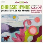 Chrissie Hynde Instagram - Chrissie Hynde with the Valve Bone Woe Ensemble – QUE RESTE-T-IL DE NOS AMOURS? is now available on all streaming services. From Chrissie Hynde’s new album ‘Valve Bone Woe’, out September 6th. Pre-order at http://chrissiehynde.com
