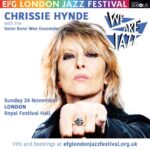 Chrissie Hynde Instagram - We are happy to announce that Chrissie will be bringing the Valve Bone Woe experience to @londonjazzfest on Sunday 24th November. Tickets go on sale this Friday, July 5th. More info at efglondonjazzfestival.org.uk Southbank Centre