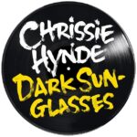 Chrissie Hynde Instagram - Vinyl fans. ‘Dark Sunglasses’ will be available on Record Store Day UK, April 19th, on a limited edition 7-inch featuring the B-Side Torniquet (Cynthia Ann). Support your local record store…http://po.st/DSRSD7 (7 days to go) #chrissiehynde
