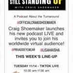 Craig Shoemaker Instagram - Join us LIVE, you might be chosen for a shout-out! See you at 10:30am PST & 12:30pm PST!!! @lisahaisha @privadoeyewear #stillstandingup #podcast #thelovemaster