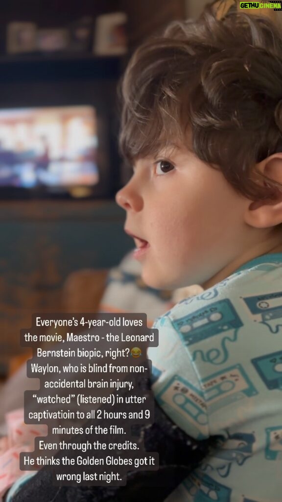 Dawn McCoy Instagram - Everyone’s 4-year-old loves the movie, Maestro - the Leonard Bernstein biopic, right?😂🎬 Waylon, who is blind & nonverbal from non-accidental brain injury, “watched” (listened) in utter captivation to all 2 hours and 9 minutes of the film, directed by (and starring) Bradley Cooper. Even through the credits. 🎥 He thinks the Golden Globes got it wrong last night.😡 Thank you, Bradley Cooper and Carey Mulligan for telling this story. This boy never ceases to amaze me.🥰 #LovingWayFoundation #JusticeForWaylon #LovingWay #WaysWins Los Angeles, California