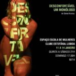 Diana Nicolau Instagram - JANEIRO 2024 - O desconforto continua. De 11 a 14 de Janeiro 5f a sábado às 21:00h Domingo às 17h na Escola de Mulheres, Espaço Clube Estefânia em Lisboa. Estamos de volta! Bilhetes à venda. ________ DESCONFORTÁVEL - um monólogo de: Texto, Criação, Encenação e Interpretação | Diana Nicolau Assistência e apoio à criação | Inês Ferreira Silva Desenho de som | André Freitas de Almeida Desenho de luz | Rui Braga Cenografia e Direcção Arte | Cuca Figurinos | José António Tenente Tecido Vertical | M. Matias Movimento | Inês Afflalo Direcção Técnica e Operação Audiovisual | Daniel Nicolau Fernandes Vídeo | Jorge Albuquerque Comunicação | Ana Nicolau Sousa Fotografia | Raquel Pellicano ➡️Mais informações, outras datas e bilhetes: link na bio ❤️