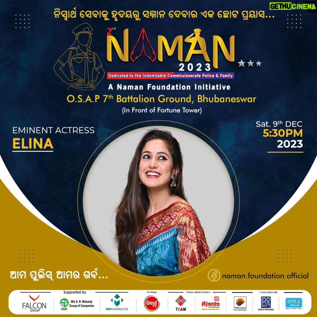 Elina Samantray Instagram - On 9th December 5:30pm at OSAP 7th battalion ground (in front of Fortune tower) Bhubaneswar, We will give tribute to our brave police families in an evening with full of entertainment. I am coming! You also join to witness the Grand event Naman 2023 with the daring and caring Police Department! For passes DM your details to @smileplease_org 😊🙏 ପୋଲିସ୍ ବାହିନୀର ନିସ୍ଵାର୍ଥ ସେବାକୁ ହୃଦୟରୁ ସମ୍ମାନ ଦେବାର ଏକ ନିଆରା ଓ ମନୋରଞ୍ଜନ ଭରା କାର୍ଯ୍ୟକ୍ରମ “ନମନ"🙏 #Naman #Naman2023 #Odisha #namanfoundation #police #whitecanvas #popa @smileplease_org @dcpbbsr @cpbbsrctc @dcp_cuttack @odishapolicehqrs