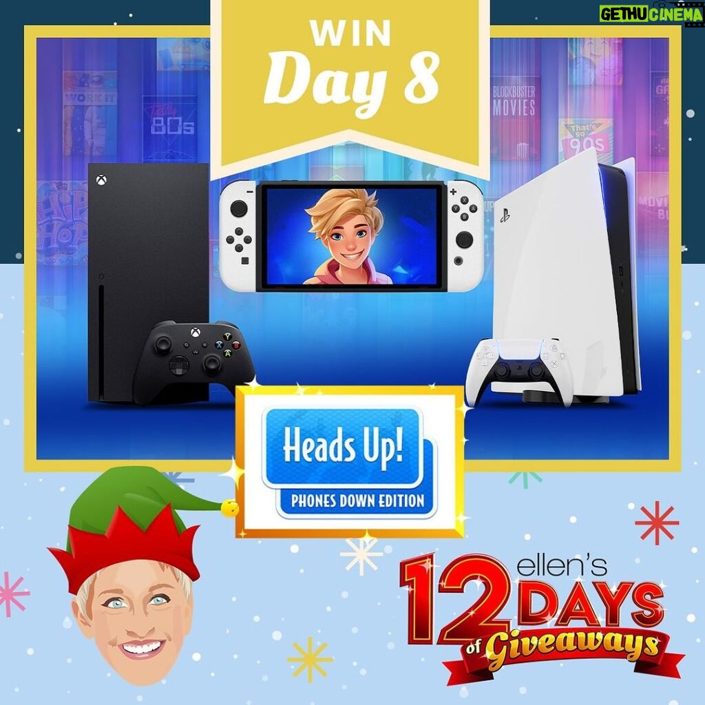 Ellen DeGeneres Instagram - What’s better than my @headsupapp!? You’re right. Nothing. But this brand new version that you can play on a gaming console is going to make your holiday bright! I wanted you to experience it for yourself, so today’s giveaway is a #PlayStation5, an #Xbox Series X, and a #NintendoSwitch OLED! The only way to enter the #giveaway is through my newsletter, so make sure to check your inbox for the link to enter. Or sign up to start receiving my newsletter - link in bio or here: https://www.ellenshop.com/pages/day8of12days-wreaths. Good luck! #Ellens12Days #HeadsUp #Games