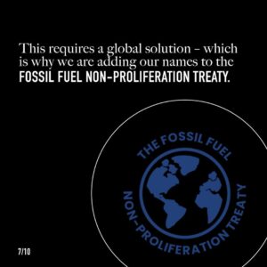 Emma Watson Instagram - #KEEPTHEMINTHEGROUND 
@fossilfueltreaty 

Dear friends, 
We are asking you to join us in signing a treaty to end the expansion of Fossil Fuels. The link to the treaty is in the bio. Please sign it. Please share it. Please read the slides provided that further explain what it is. 

And then hopefully, like us, get righteous about it. Get angry about it. Let it break your heart. Let it motivate you. Let it inspire you to action. Because what we are asking you to participate in is a non-partisan issue. It is in fact a universal issue. It is the loss of our home. It is the loss of our futures. There is no one person immune from this problem. 

It does however, affect everyone in different ways. It is unfortunately an issue that must be SYSTEMATICALLY changed, because those who are without resources cannot afford such a transition on their own. There is just only so much we can do individually. But what we can ALL do to help - is start here. 

Join us in adding your name to the treaty. 
Your voice is powerful. 
Our voice is powerful. 

“Our addiction to fossil fuels is pushing humanity to the brink. We face a stark choice: either we stop it - or it stops us. It’s time to say: enough." 
- UN Secretary General António Guterres

“We are currently on track for at least a 2.7 C hotter world by the end of the century — and that’s only if countries meet all the pledges that they have made. Currently they are nowhere near doing that.” 
- Greta Thunberg

"I hope you can appreciate that where I live, a 2 degree world means that a billion people will be affected by extreme heat stress. In a 2 degree celsius world - some places in the global south will regularly reach a wet bulb temperature of 35 degrees celsius and at that temp, the human body cannot cool itself by sweating... We don't believe you. We don't believe that banks will suddenly put trillions of dollars on the table for climate action, when rich countries have struggled since 2009 to raise the money for the world's most vulnerable countries.” 
- Vanessa Nakate