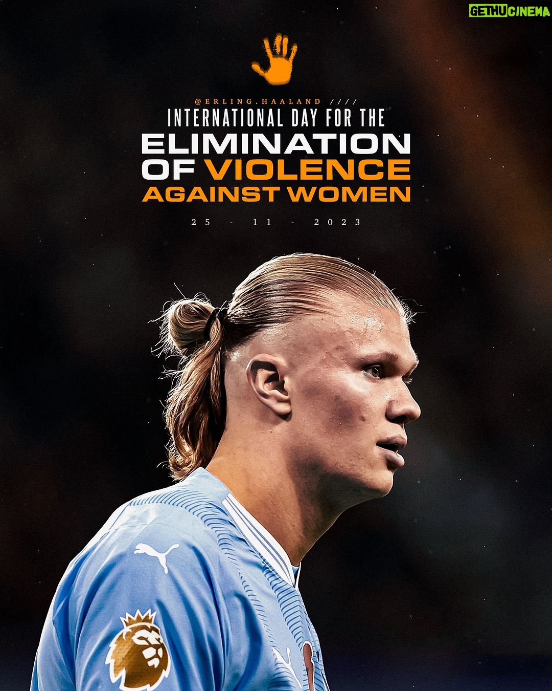 Erling Haaland Instagram - Say NO to any form of violence. Speak out. Stand for a world where women and girls can live free from fear #NoExcuse #OrangeTheWorld