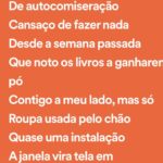 Francisco Soares Instagram – o que fazer com a realização que não se é especial e único? Como navegar num mundo pós-narcisista? Como me contento com a terra quando tanta gente me convenceu que era Deus no céu? Intocável. Resiliente. Corajoso. 
Após retirar a camada divina do meu ser, deparo-me com as mesmas dores que tinha quando era adolescente. O vazio. A dissociação de tudo o que é real, a constante fantasia e day dreaming de talvez um dia, por obra do acaso, estar num sítio melhor.
Mas ao contrário dos meus precoces dias, desta vez estes pensamentos arrecadam com ele uma obrigatoriedade de ação. Tenho agora consciência que se eu próprio não criar esta fantasia, ela nunca irá acontecer. 
Talvez a vida seja este percurso até à fantasia, ao perfeito. Talvez essa fantasia nem exista, mas o caminho até la nos mostre outras coisas que sejam suficientes para continuar esta viagem.
Talvez tenha tempo, ou talvez já vá tarde demais. Talvez seja forte, ou fraco. Talvez seja corajoso ou me tenha acobardado e desistido de mim. Ou talvez seja isso tudo. Uma mixórdia. 
De qualquer das formas, cá estarei para tentar todas as soluções, beber de todas as fontes que prometam vida eterna. E talvez la no fim, perceba que sempre fui aquilo que mais me quis tornar.