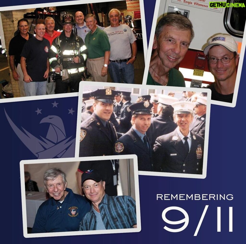 Gary Sinise Instagram - Today, we remember those we lost on September 11, 2001, and the families who continue to grieve. The images from that tragic day of the brave men and women who were running towards the crumbling buildings in New York and Washington, and the stories of the brave passengers on United 93 who fought back against the terrorists, are forever embedded in my memory. I often think of my dear friend, retired New York Fire Captain John Vigiano, whose two sons, one a police officer and the other a firefighter, ran towards danger to save others, losing their lives in the process. I will never take for granted their selfless sacrifice and commitment to rescuing their fellow citizens, and the bravery of all first responders who were lost that day. Today, I think of their families and friends, and their fellow professionals who continue to answer the call each day in our nation’s communities. I thank God for you all, and I want you to know that I will always have your back. We will never forget.