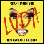 Grant Morrison Instagram - Get #LUDA in your preferred format wherever books are sold. Don’t forget to submit your receipt to receive an exclusive letter from @grant.morrison and a set of digital wallpapers. LINK IN BIO. #newrelease #glamour #delreybooks #magic #randomhouse #pantomime #grantmorrison #goodreads #igbooks