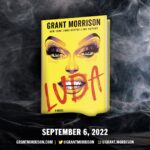 Grant Morrison Instagram - Curtain up! Light the lights! Announcing the debut of LUDA, my first novel from @delreybooks at @randomhouse The US release date is 6th Sept 2022 and pre orders are available now from their website. #LUDA #igbooks #novel #delreybooks #randomhouse #goodfriday #grantmorrison #magic